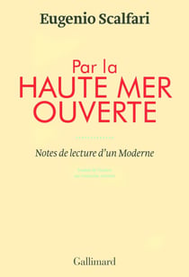 Par la haute mer ouverte (notes de lecture d'un moderne)