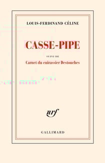 Casse-pipe - carnet du cuirassier Destouches
