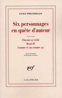 Théâtre Tome 1 - six personnages en quête d'auteur - chacun sa vérité - Henri IV - comme ci (ou comme ça)
