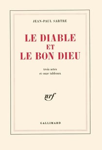 Le diable et le bon dieu : trois actes et onze tableaux