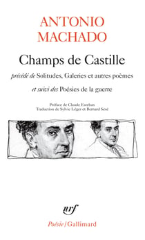 Champs de Castille : Solitudes, galeries et autres poèmes - Poésies de la guerre