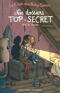 Le Club des Baby-Sitters - mystère : nos dossiers top-secret - Tome 1 à Tome 3