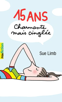 15 ans, charmante mais cinglée