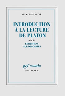 Introduction à la lecture de Platon - entretiens sur Descartes