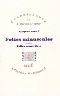 Folies minuscules - folies meurtrières