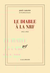 Le Diable à la NRF : (1911-1951)