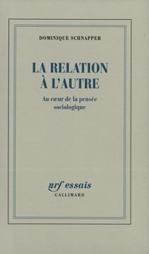 La relation à l'Autre : Au coeur de la pensée sociologique