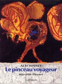 Alechinsky - le pinceau voyageur