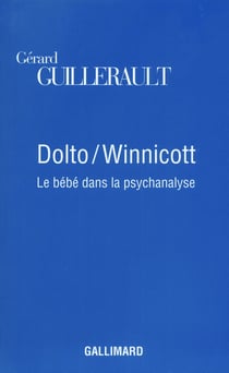 Dolto / winnicott - le bébé dans la psychanalyse