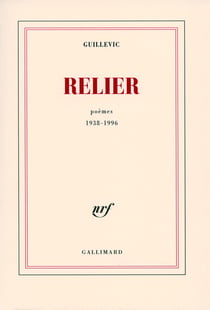 Relier - poèmes 1938-1996