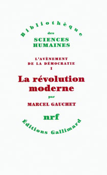L'avènement de la démocratie Tome 1 : La révolution moderne