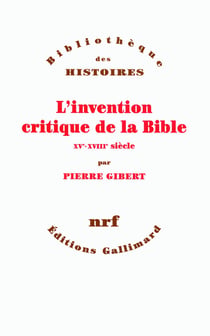 L'invention critique de la Bible - XV-XVIII siècle