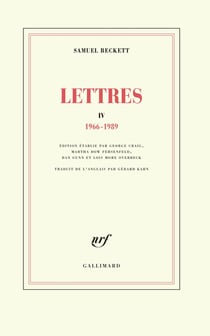 Lettres Tome 4 - 1966-1989 - édition George Craig, Martha Dow Fehsenfeld, Dan Gunn et Lois More Overbeck