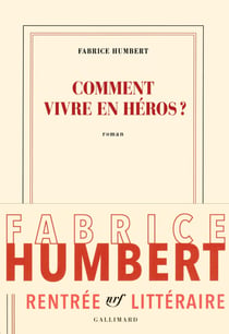 Comment vivre en héros