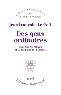 Des gens ordinaires - avec George Orwell et Donald Woods Winnicott