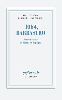 1064, Barbastro - guerre sainte et djihâd en Espagne