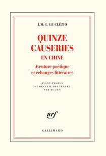 Quinze causeries en Chine - aventure poétique et échanges littéraires