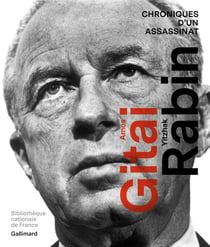 Amos Gitai / Yitzhak Rabin - chroniques d'un assassinat