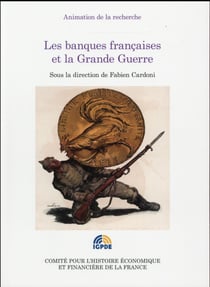 Les banques françaises et la Grande Guerre