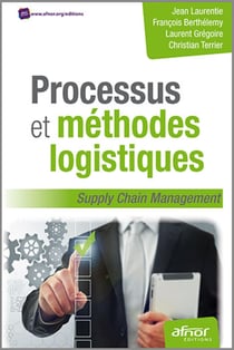 Processus et méthodes logistiques - supply chain management (2e éditionà