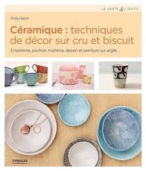 Céramique : techniques de décor sur cru et biscuit - empreinte, pochoir, mishima, dessin et peinture sur argile...
