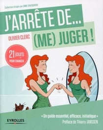 J'arrête de (me) juger