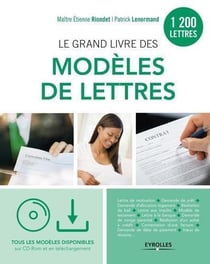 Le grand livre des modèles de lettres - 1200 modèles - tous les modèles sur CD-rom et en téléchargement (2e édition)