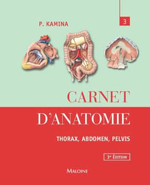 Carnet d'anatomie Tome 3 : Thorax, abdomen, pelvis (3e édition)