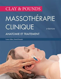 Clay & pounds - massothérapie clinique (3e édition)