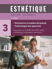 Esthetique. parfumerie et institut de beaute 3e ed. - parfumerie et institut de beaute technologie d