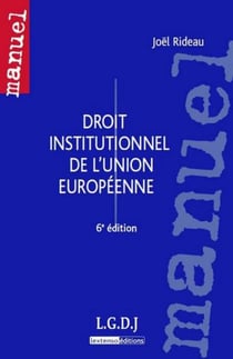 Droit institutionnel de l'Union Européene (6e édition)