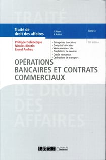Traité de droit des affaires Tome 3 - opérations bancaires et contrats commerciaux (18e édition)