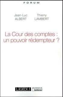 La cour des comptes : un pouvoir rédempteur ?