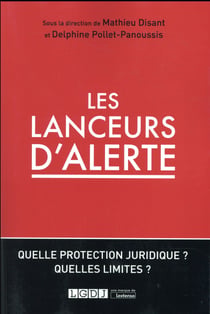 Les lanceurs d'alerte - quelle protection juridique ? quelles limites ?