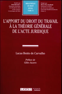 L''apport du droit du travail à la théorie générale de l'acte juridique