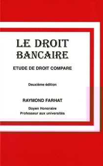 Le droit bancaire - étude de droit comparé (2e édition)