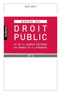 Revue du droit public et de la science politique en France et à l'étranger n.2019/3