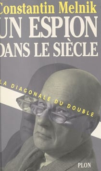 Un espion dans le siècle (1) : La diagonale du double - La diagonale du double