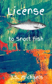 License to Snort Fish
