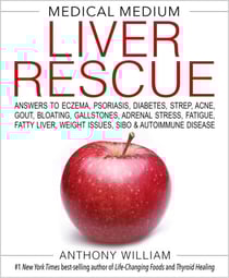 Medical Medium Liver Rescue - Answers to Eczema, Psoriasis, Diabetes, Strep, Acne, Gout, Bloating, Gallstones,Adrenal Stress, Fatigue, Fatty Liver, Weight Issues, SIBO &amp; Autoimmune Disease