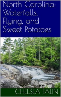 North Carolina: Waterfalls, Flying, and Sweet Potatoes - Think You Know Your States?, #15