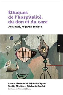 Éthiques de l’hospitalité, du don et du care - Actualité, regards croisés