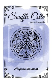 Souffle celte - recueil de nouvelles