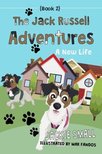 A New Life - The Jack Russell Adventures