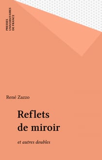 Reflets de miroir - et autres doubles