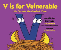 V is for Vulnerable - Life Outside the Comfort Zone: An ABC for Grownups