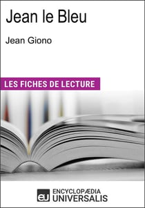 Jean le Bleu de Jean Giono - "Les Fiches de Lecture d'Universalis"