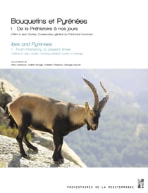 Bouquetins et Pyrénées - I – De la Préhistoire à nos jours : offert à Jean Clottes, conservateur général du Patrimoine honoraire