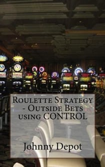 Roulette Strategy - Outside Bets using CONTROL