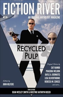 Fiction River: Recycled Pulp - Fiction River: An Original Anthology Magazine, #15